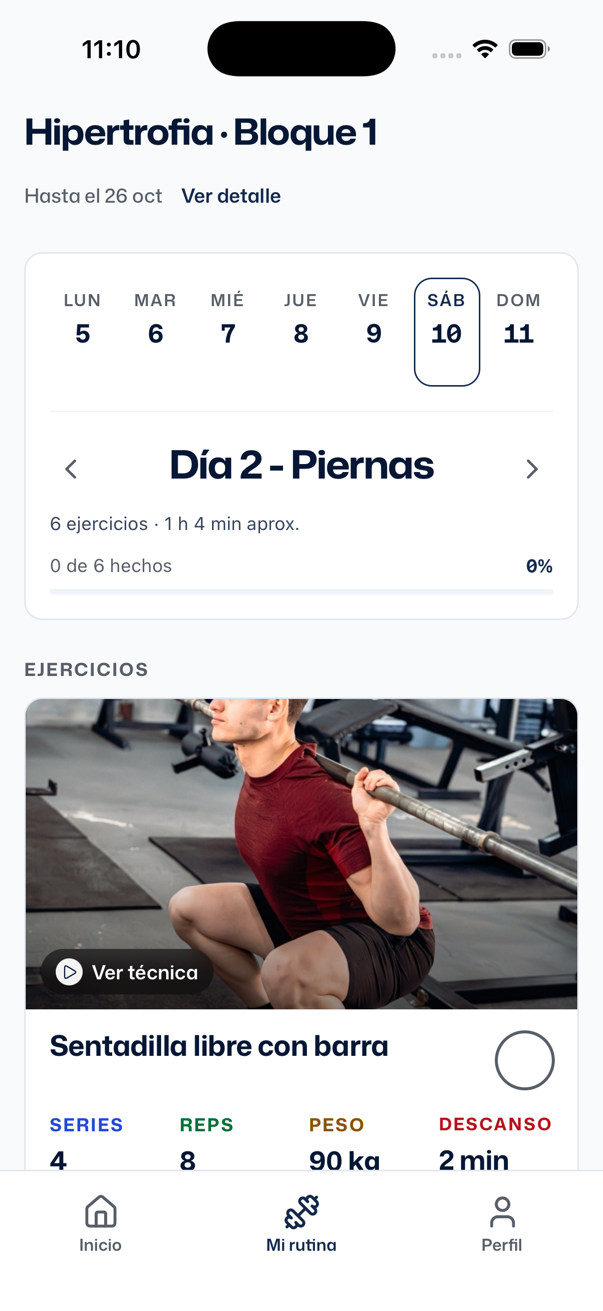 Mi rutina en otro día: Día 2 - Piernas, 6 ejercicios · 1 h 4 min aprox., 0 de 6 hechos; la tarjeta Sentadilla libre con barra con SERIES 4, REPS 8, PESO 90 kg y DESCANSO 2 min