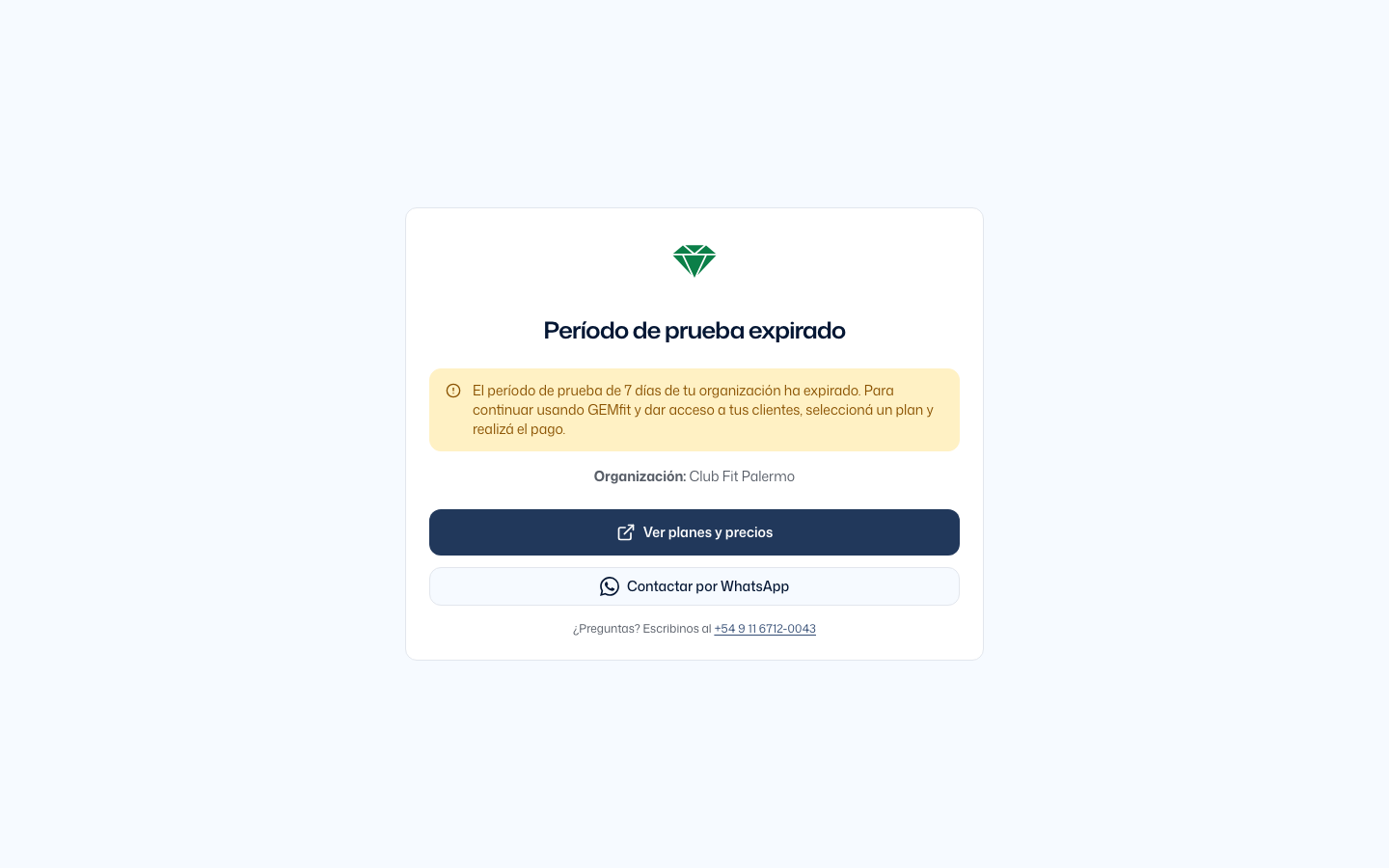 Pantalla Período de prueba expirado con la alerta, la línea Organización: Club Fit Palermo, los botones Ver planes y precios y Contactar por WhatsApp y el pie con el número de GEMfit